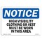 Signmission OSHA Notice Sign, High Vis Clothing Or Vest Must Be Worn, 10in X 7in Decal, 10" W, 7" H, Landscape OS-NS-D-710-L-13497 - alternate 1